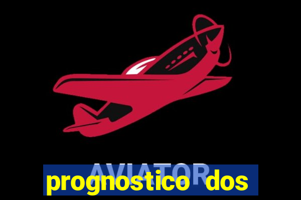 prognostico dos jogos de hoje